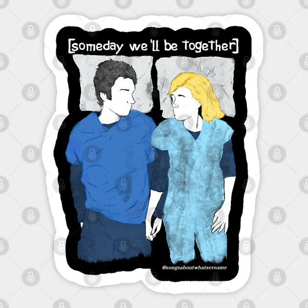 Scrubs - Someday We'll Be Together Sticker by Ashbiel